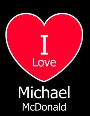 Book cover for I Love Michael McDonald