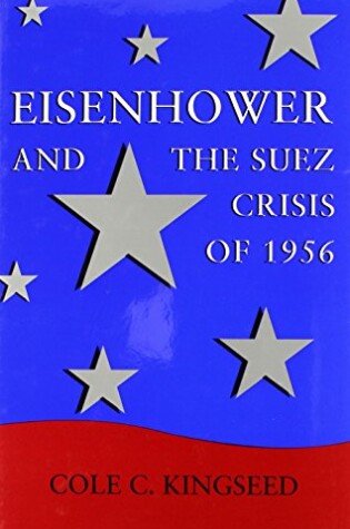 Cover of Eisenhower and the Suez Crisis of 1956