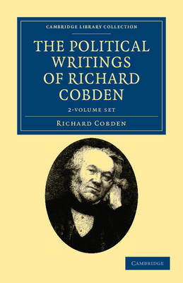 Cover of The Political Writings of Richard Cobden 2 Volume Set