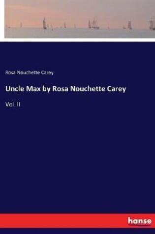 Cover of Uncle Max by Rosa Nouchette Carey