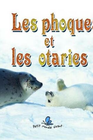 Cover of Les Phoques Et les Otaries