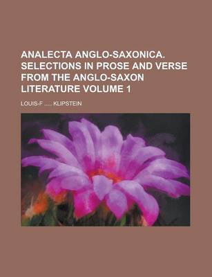 Book cover for Analecta Anglo-Saxonica. Selections in Prose and Verse from the Anglo-Saxon Literature Volume 1