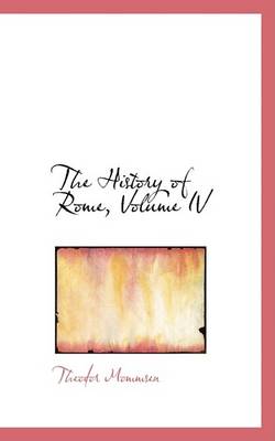 Book cover for The History of Rome, Volume IV