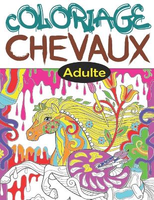 Book cover for Coloriage Chevaux Adulte