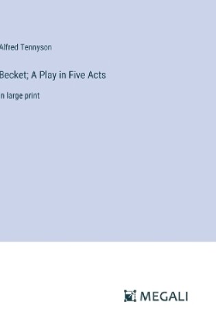 Cover of Becket; A Play in Five Acts