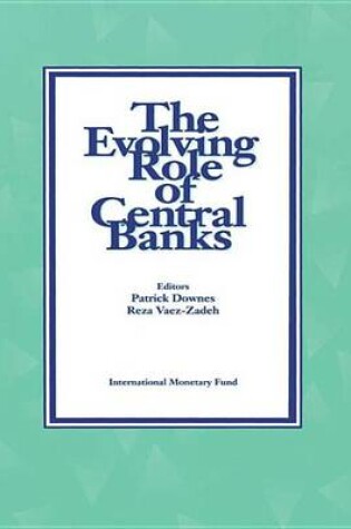 Cover of The Evolving Role of Central Banks