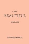 Book cover for I Am Beautiful Prayer Journal