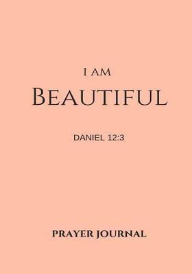 Cover of I Am Beautiful Prayer Journal