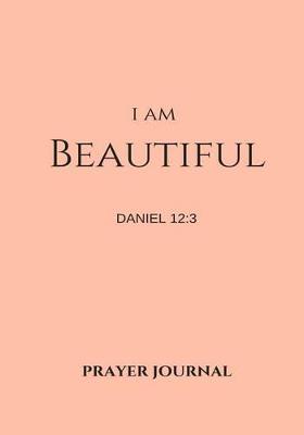 Book cover for I Am Beautiful Prayer Journal