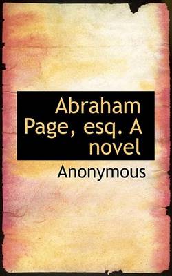 Book cover for Abraham Page, Esq. a Novel