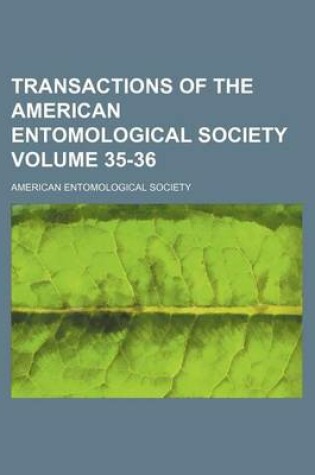 Cover of Transactions of the American Entomological Society Volume 35-36