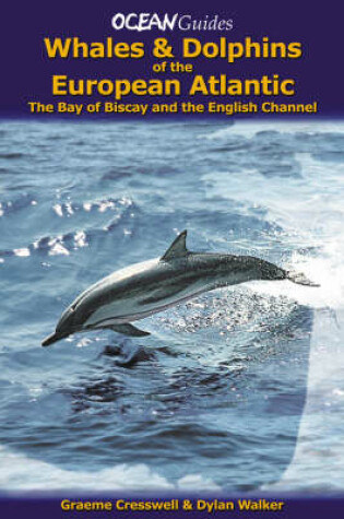 Cover of Whales and Dolphins of the European Atlantic