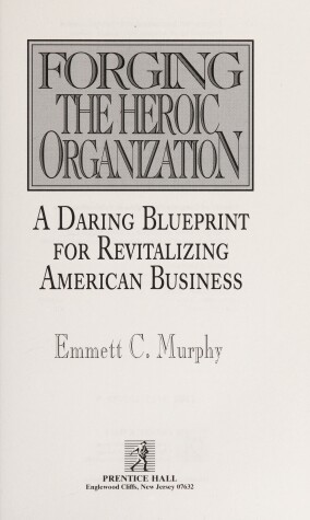 Book cover for Forging the Heroic Organization