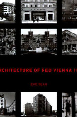 Cover of The Architecture of Red Vienna, 1919-1934