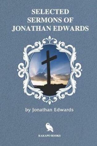 Cover of Selected Sermons of Jonathan Edwards (Illustrated)