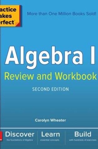 Cover of Practice Makes Perfect Algebra I Review and Workbook, Second Edition