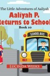 Book cover for Aaliyah P. Returns to School!