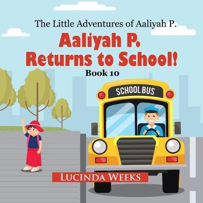 Book cover for Aaliyah P. Returns to School!