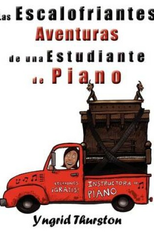 Cover of Las Escalofriantes Aventuras de Una Estudiante de Piano