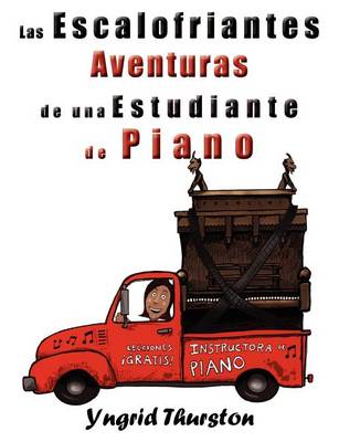 Book cover for Las Escalofriantes Aventuras de Una Estudiante de Piano
