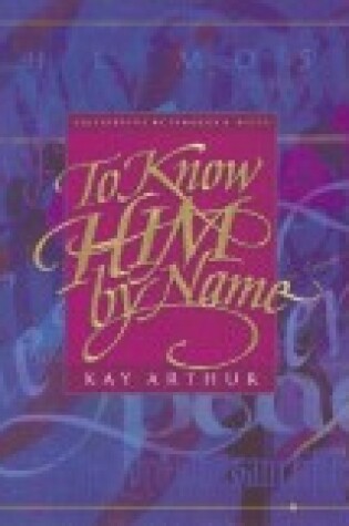 Cover of To Know Him by Name