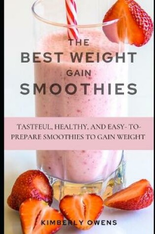 Cover of The Best Weight Gain Smoothies