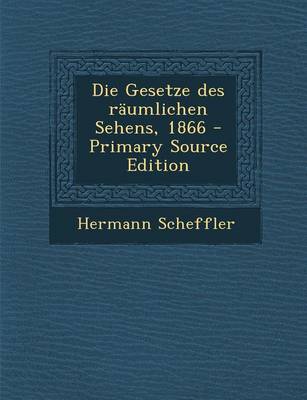 Book cover for Die Gesetze Des Raumlichen Sehens, 1866 - Primary Source Edition
