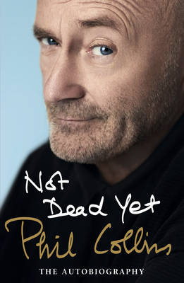 Book cover for Not Dead Yet: The Autobiography