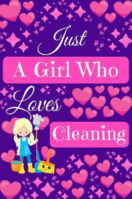 Book cover for Just A Girl Who Loves Cleaning