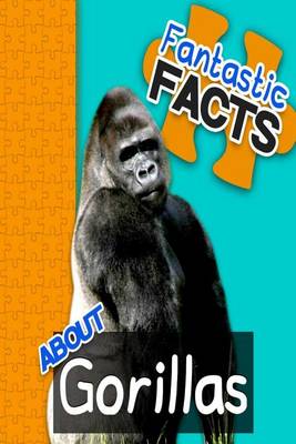 Book cover for Fantastic Facts about Gorillas