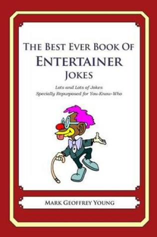 Cover of The Best Ever Book of Entertainer Jokes