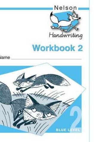 Cover of Nelson Handwriting Workbook 2 Pack of 10