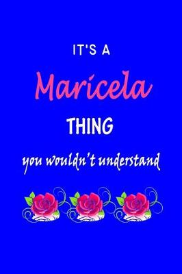 Book cover for It's A Maricela Thing You Wouldn't Understand