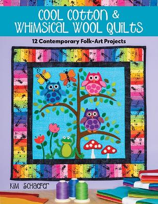 Book cover for Cool Cotton & Whimsical Wool Quilts