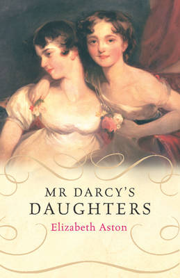 Book cover for Mr Darcy's Daughters
