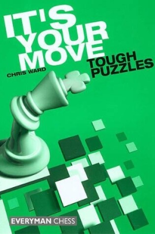 Cover of It's Your Move: Tough Puzzles