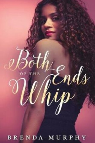 Cover of Both Ends of the Whip
