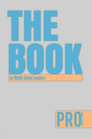 Cover of The Book for Middle School Teachers - Pro Series Three