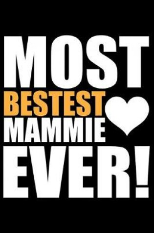 Cover of Most Bestest Mammie Ever