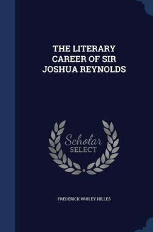 Cover of The Literary Career of Sir Joshua Reynolds