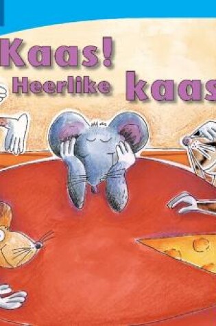 Cover of Kaas! Heerlike kaas! (Afrikaans)