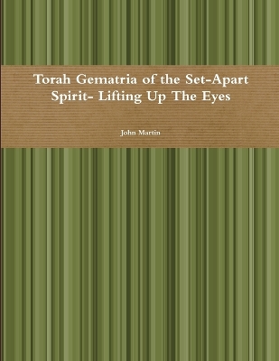 Book cover for Torah Gematria of the Set-Apart Spirit- Lifting Up the Eyes