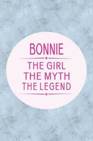 Cover of Bonnie the Girl the Myth the Legend