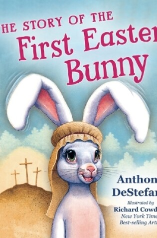 Cover of The Story of the First Easter Bunny