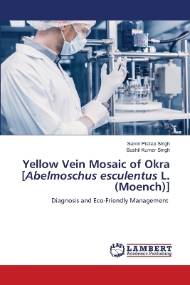 Book cover for Yellow Vein Mosaic of Okra [Abelmoschus esculentus L. (Moench)]