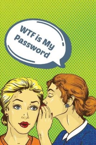 Cover of WTF is My Password