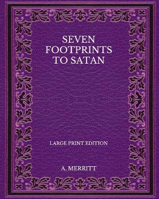 Book cover for Seven Footprints to Satan - Large Print Edition