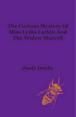 Book cover for A True Account of the Curious Mystery of Miss Lydia Larkin and the Widow Marvell