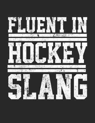 Book cover for Fluent In Hockey Slang