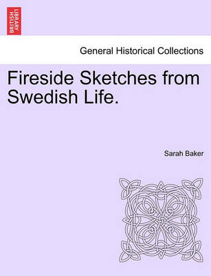 Book cover for Fireside Sketches from Swedish Life.